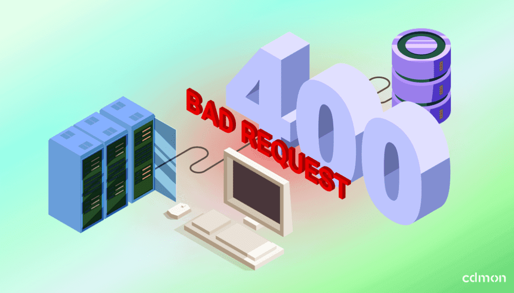 Cómo solucionar el error 400 Bad Request