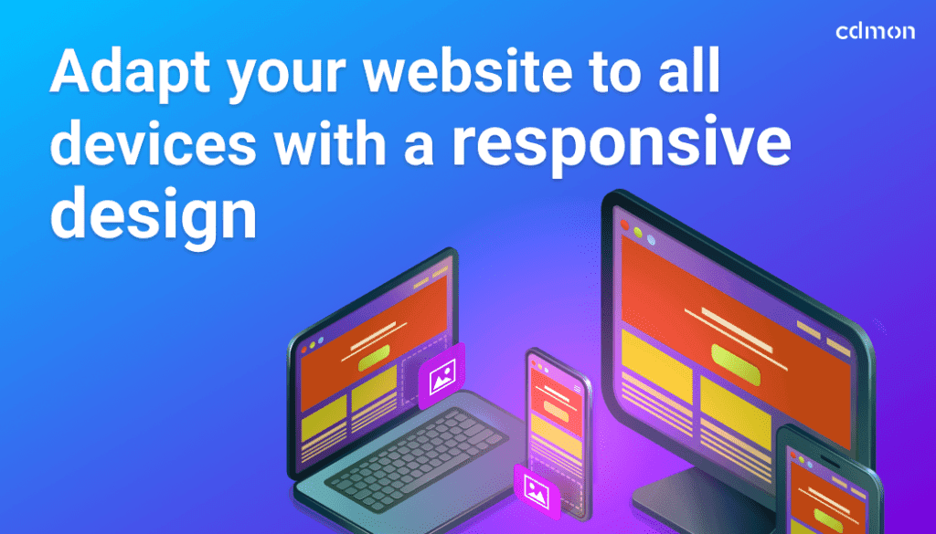 Adapt your website to all devices with a responsive design