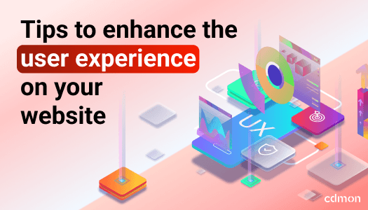 Tips to enhance the user experience on your website