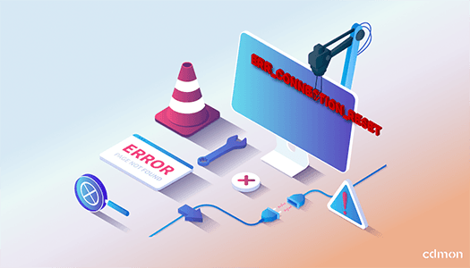 Cómo resolver el error ERR_CONNECTION_RESET (7 formas)