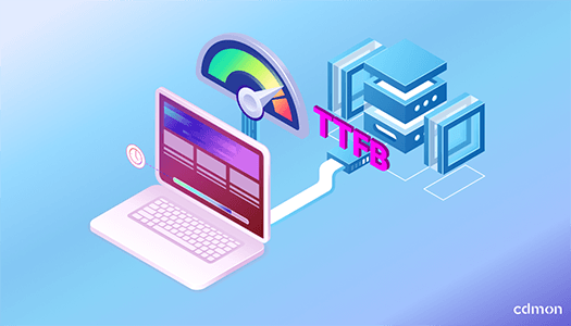 TTFB: qué es y cómo reducirlo desde el servidor