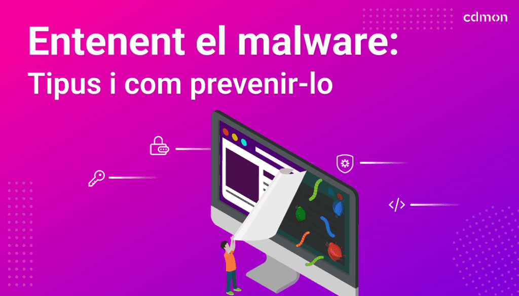 Entenent el malware: tipus i com prevenir-lo