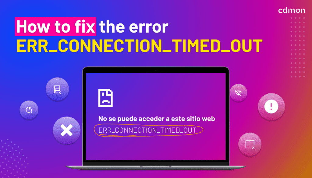 How to fix the error: ERR_CONNECTION_TIMED_OUT