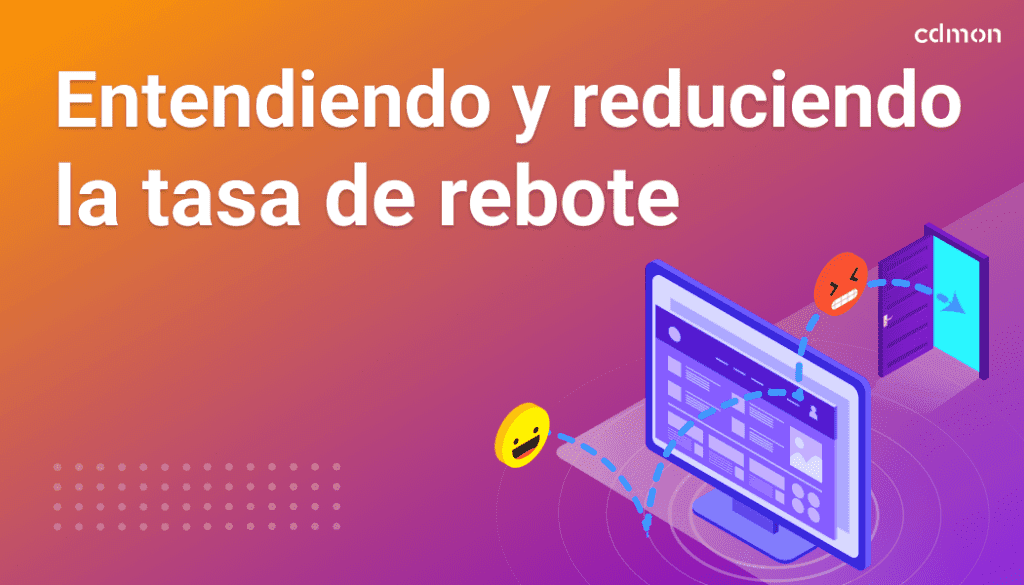 Entendiendo y reduciendo la tasa de rebote