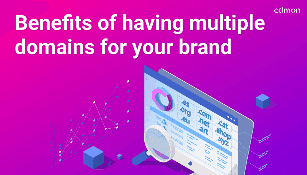 Benefits of having multiple domains for your brand