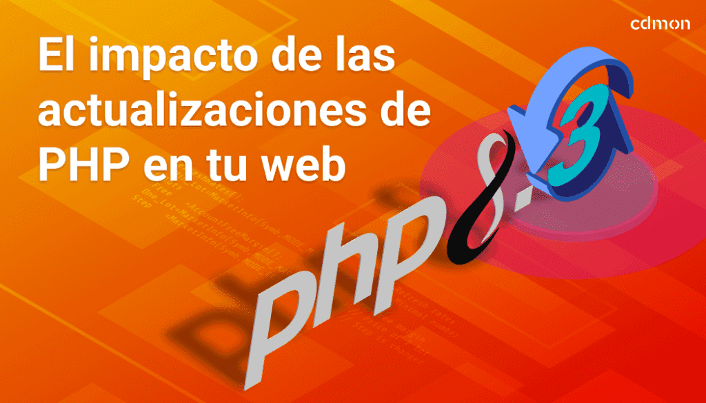 El impacto de las actualizaciones de PHP en tu web