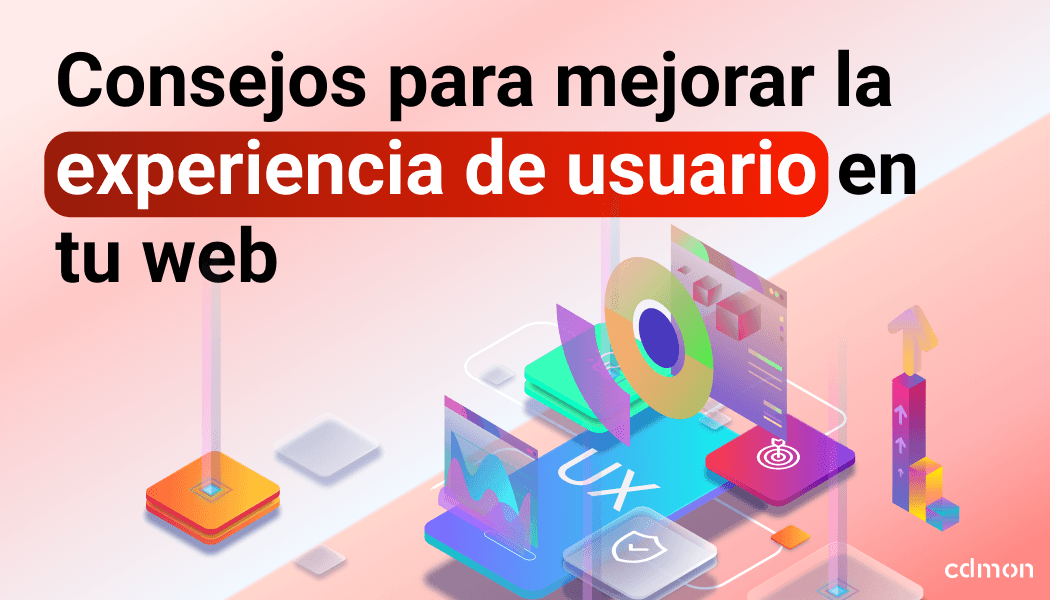 Consejos para mejorar la experiencia de usuario en tu web