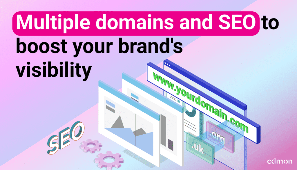 Multiple domains and SEO to boost your brand's visibility