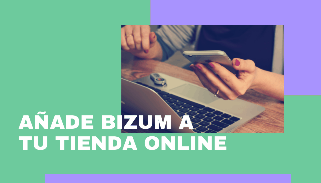 Añadir Bizum a tu tienda online
