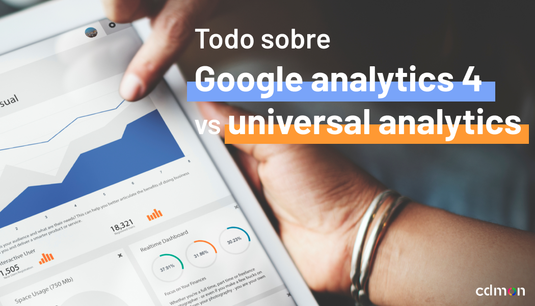 Todo sobre Google Analytics 4 y Universal Analytics