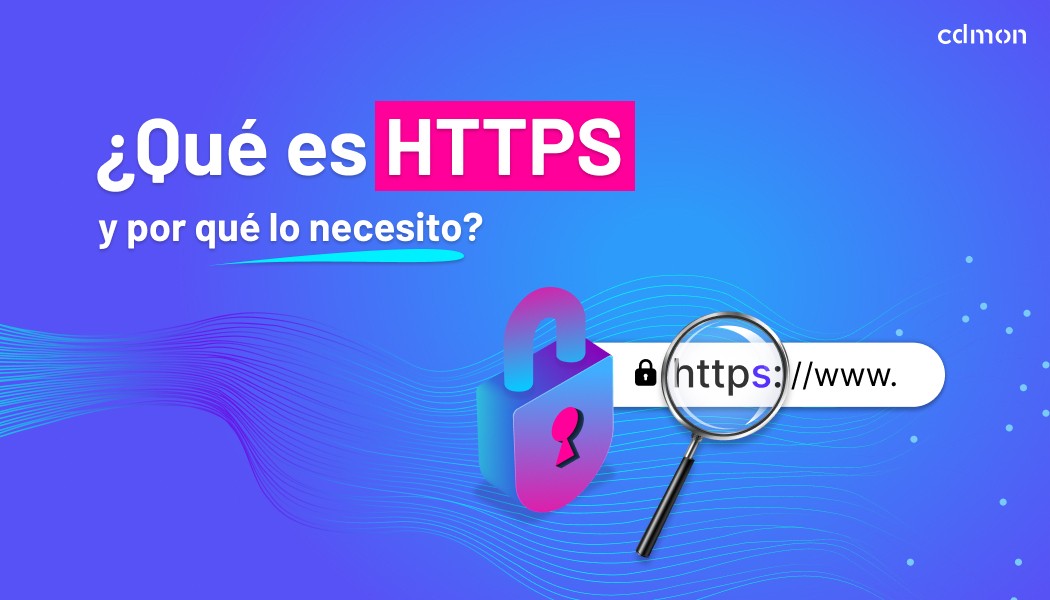 Qué es HTTPS y por qué lo necesito