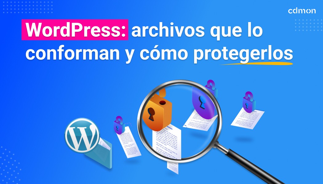 WordPress: archivos que lo conforman y cómo protegerlos